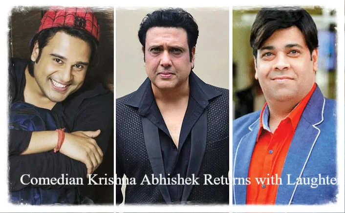 The Kapil Sharma Show Comedian Krishna Abhishek Returns with Laughter and Jokes